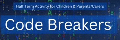 Become a ‘Code Breaker’ during half term!